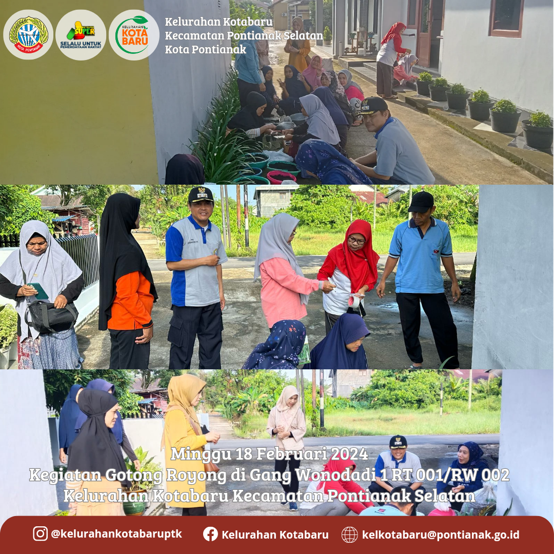 Minggu 18 Februari 2024, Kegiatan Gotong Royong di Gg Wonodadi RT 001/ RW 002 Kelurahan Kotabaru Kecamatan Pontianak Selatan